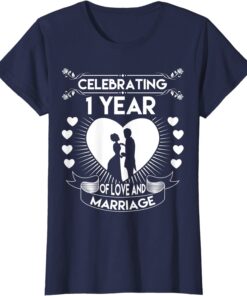1 Year 1st Wedding Anniversary Gifts Ideas for Friend T Shirt 1