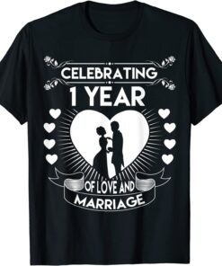 1 Year 1st Wedding Anniversary Gifts Ideas for Friend T Shirt 2