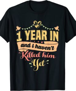1 Year Dating Anniversary Gifts For Her 1 Year in T shirt 1