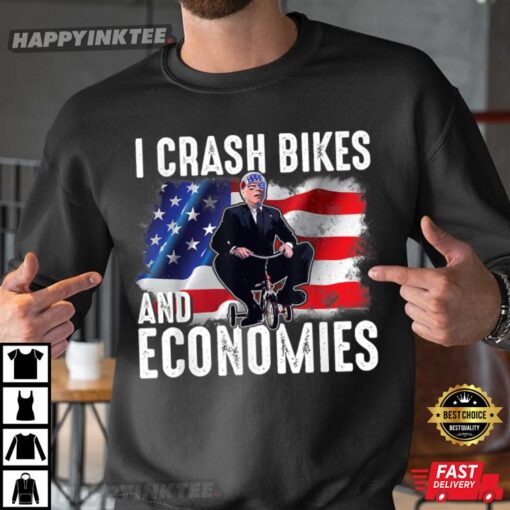 Funny USA Flag I Crash Bikes And Economies Joe Biden T-Shirt