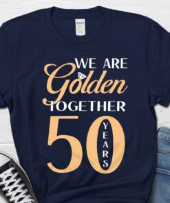 50th Wedding Anniversary Shirt We Are Golden Together 50 Years of Marriage Gift 3 1