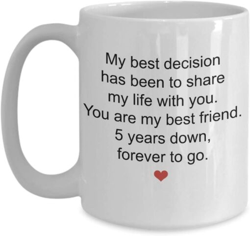 5th Year Anniversary Mug for Him and Her – You Are My Best Decision to Share Life With Mug