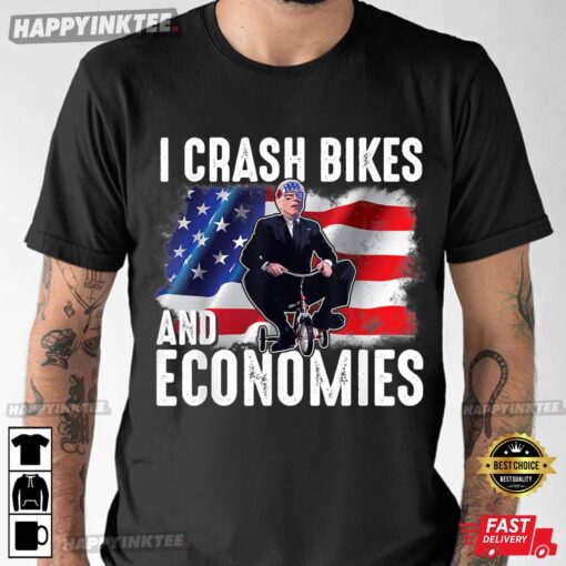 Funny USA Flag I Crash Bikes And Economies Joe Biden T-Shirt