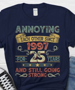 Annoying Each Other Since 1997 25th Wedding Anniversary T shirt 1 1