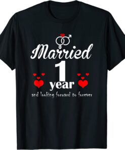 First Wedding Anniversary Gifts for Wife 1 Year And Looking Forward To Forever T Shirt 1