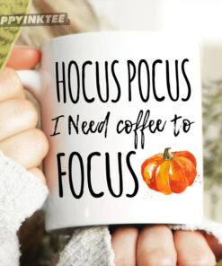 Hocus Pocus I Need Coffee To Focus Mug Halloween Gift Mug