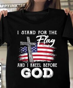 I Stand For The Flag And I Kneel Before God Memorial Day T Shirt