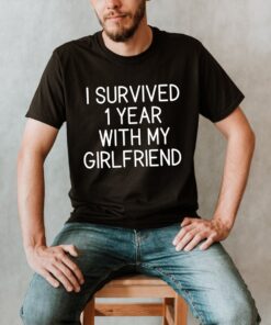 One Year Anniversary Gift For Boyfriend I Survived 1 Year With My Girlfriend T shirt 3 1
