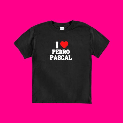 I Love Pedro Pascal Baby Tee Best Shirt For Kid Women Men