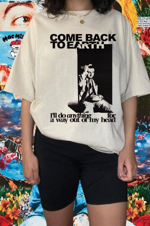 Mac Miller Come Back To Earth Lyrics I’ll Do Anything For A Way Out Shirt