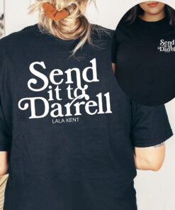 Send It To Darrell Two Side Printed Best Gift For Her Girlfriend Shirt 2