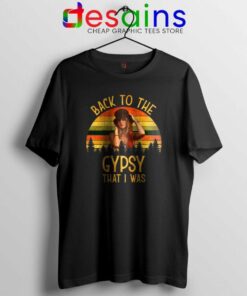 Fleetwood Mac Back To The Gypsy That I Was Shirt