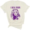 I Beg Your Parton Shirt For Dolly Fans