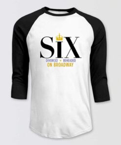 Six The  Musical Raglan T-shirt