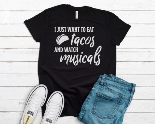 Tacos And Musicals Shirts