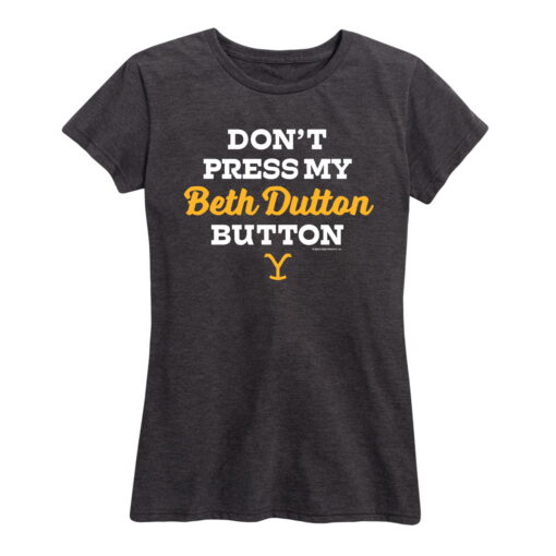 Don’t Press My Beth Dutton Button Yellowstone Shirt