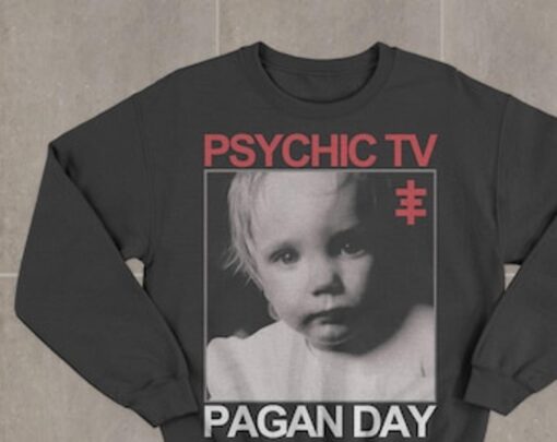 Psychic Tv Pagan Day Sweatshirt Gift For Fans