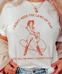 I Don’t Need The Laws Of Man Tyler Childers Inspired Unisex Shirt