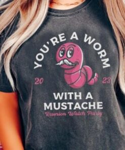 You’re A Worm With A Mustache Vanderpump Rules Tv Show Unisex T-shirt