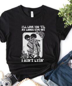 All Your’n Tyler Childers Song Lyrics Shirt Best Fans Gifts