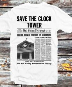 Back To The Future Save The Clock Tower Flyer Poster T-shirt Best Gifts For Fans