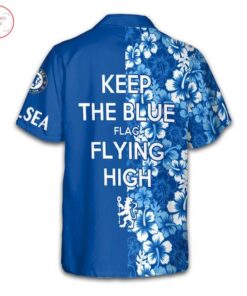 Chelsea Fc Slogan Keep The Blues Flag Flying High Floral Hawaiian Shirt Best Gift For Fans 3