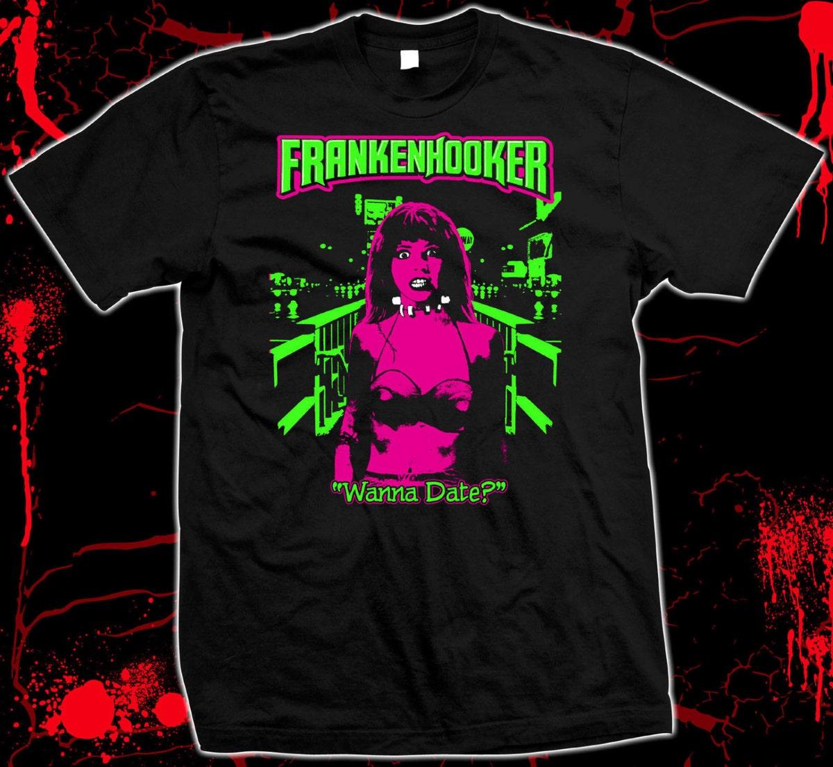 Frankenhooker Wanna Date Graphic T-shirt American Horror Movie Fans