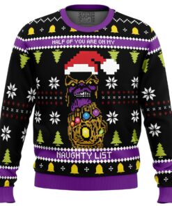 Half Of You Are On My Naughty List! Thanos Xmas Sweater