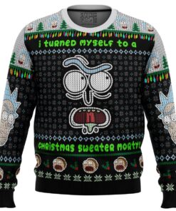 I Turned Myself Into A Christmas Sweater Rick And Morty Ugly Christmas Sweater
