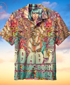 Lady Gaga Born This Way Vintage Style Hawaiian Shirt Best Fans Gifts Idea