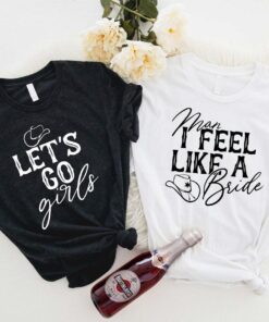 Lets Go Girls Man I Feel Like A Bride Shania Twain T-shirt For Country Music Fans