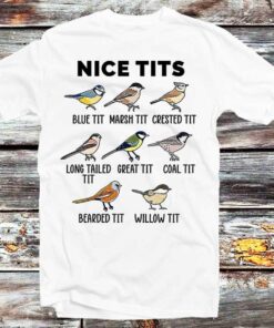 Nice Tits Bird Types Funny Casual T Shirt Best Gifts For Family Friends