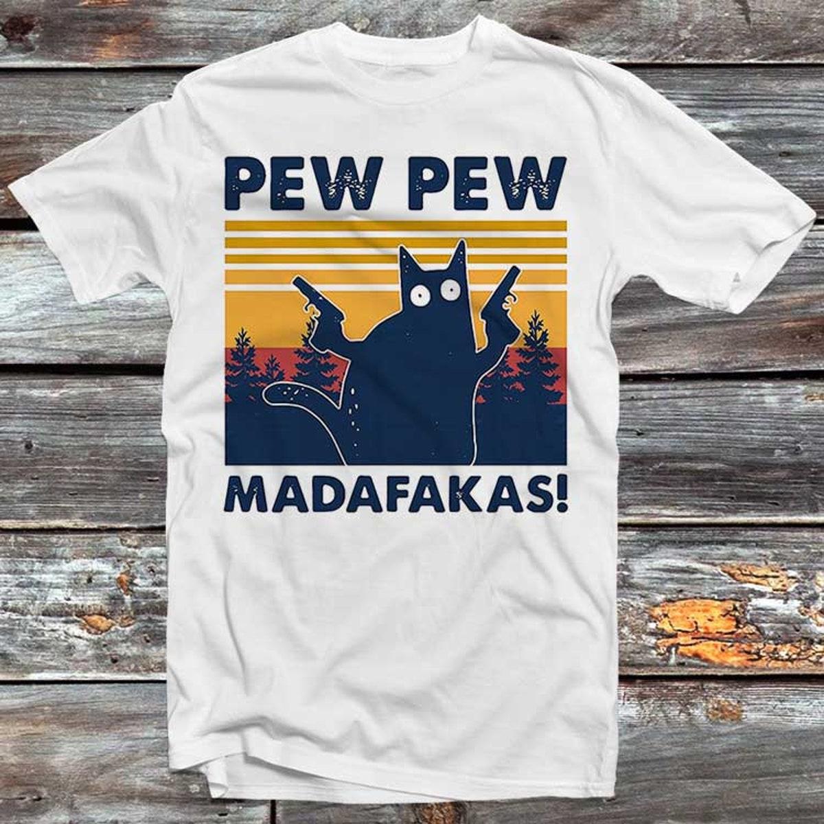 Vintage Pew Pew Madafakas Black Cat Funny T-shirt For Family Friends