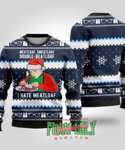 A Christmas Story I Hate Meatloaf Ugly Sweater