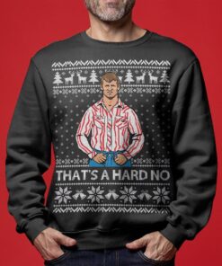 A Hard No Letterkenny Xmas Sweater