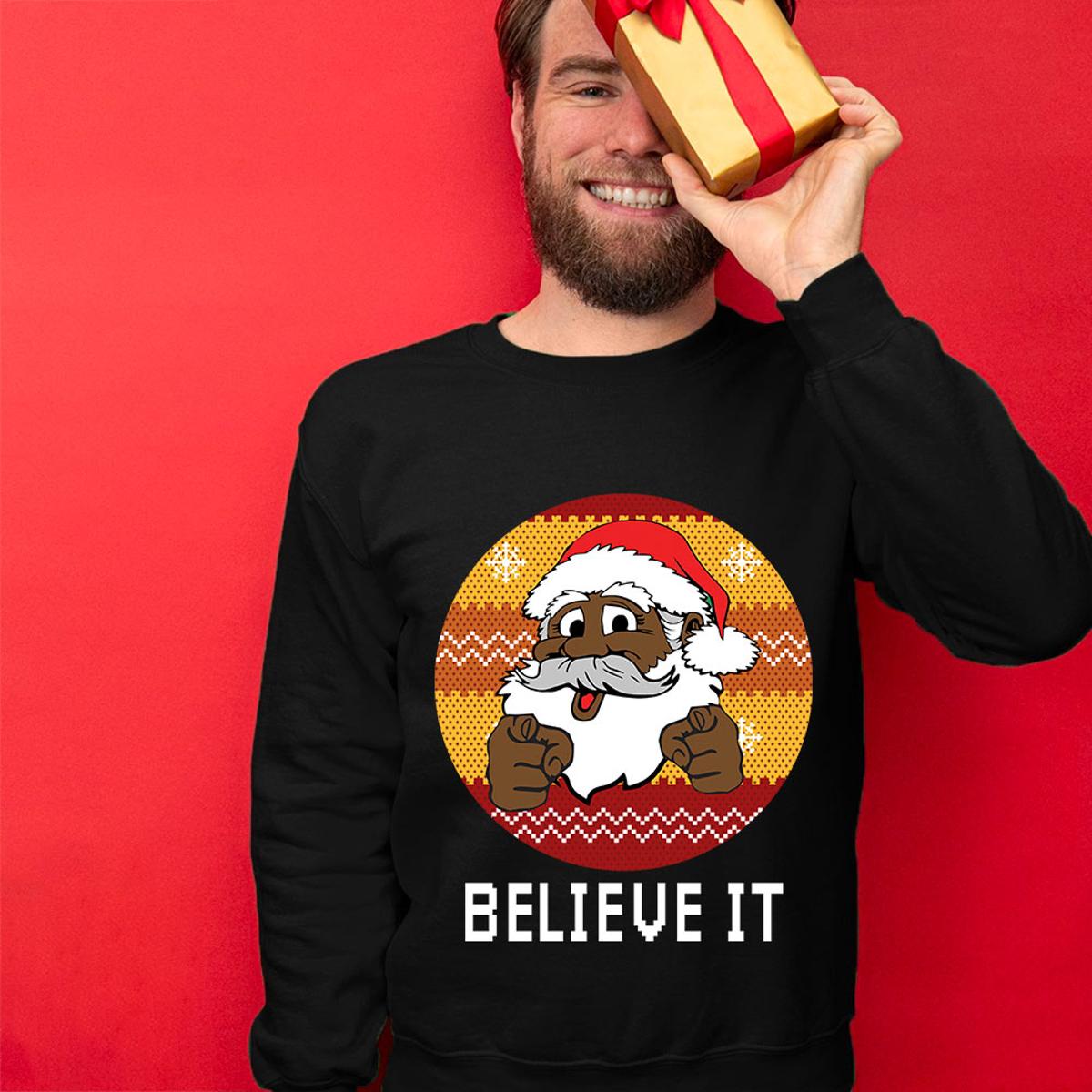 Funny African American Santa Believe It Ugly Sweaters