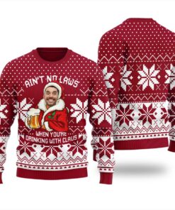 Ain’t No Laws When You’re Drinking With Claus Custom Christmas Sweater