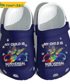 Autism My Child Is Non Verbal But His Mama Ain’t Butterfly Crocs Clog Shoes