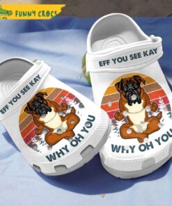 Funny Boxer Dog Yoga Eff You See Kay Why Oh You Dog In Crocs Clog Shoes