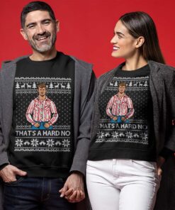 Funny Christmas Sweaters Hard No Letterkenny