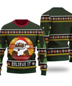 Funny Santa Believe In Christmas Ugly Sweaters