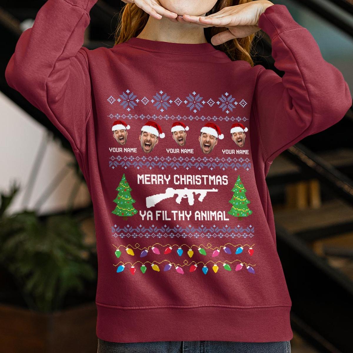 Merry Christmas Ya Filthy Animal Custom Pet Ugly Sweater