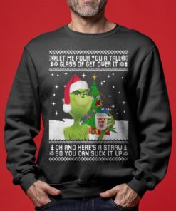 Glass Of Get Over It Grinch Christmas Sweater