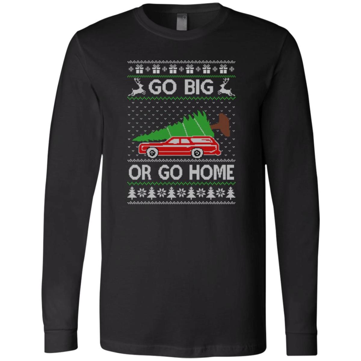 Go Big Or Go Home Funny Christmas Sweater