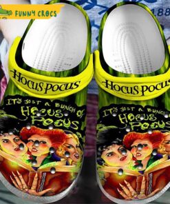 Hocus Pocus Sanderson Sisters It?€™s Just A Bunch Of Hocus Pocus Halloween Crocs Slippers