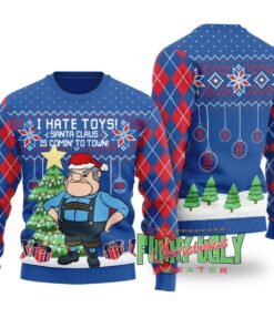 I Hate Toys Santa Claus Is Comin’ To Town Funny Sweater