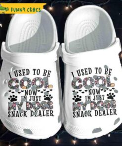 I Used To Be Cool Now I M Just My Dog Snack Dealer White Crocs Classic