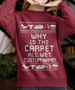 National Lampoon Why Is The Carpet All Wet Custom Ugly Christmas Sweater