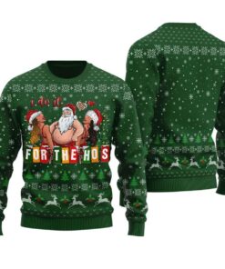 Naughty I Do It For The Hos Santa Xmas Sweater