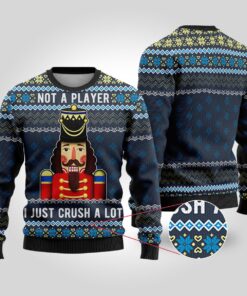 Not A Player Nutcracker Ugly Christmas Sweater